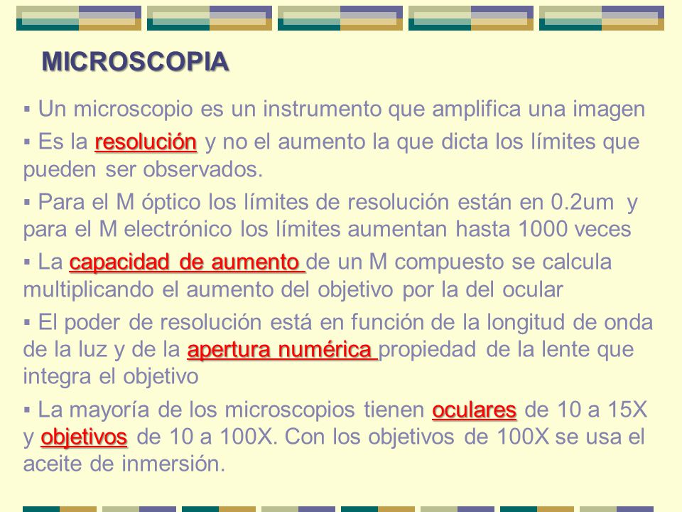 MICROSCOPIA Un microscopio es un instrumento que amplifica una imagen