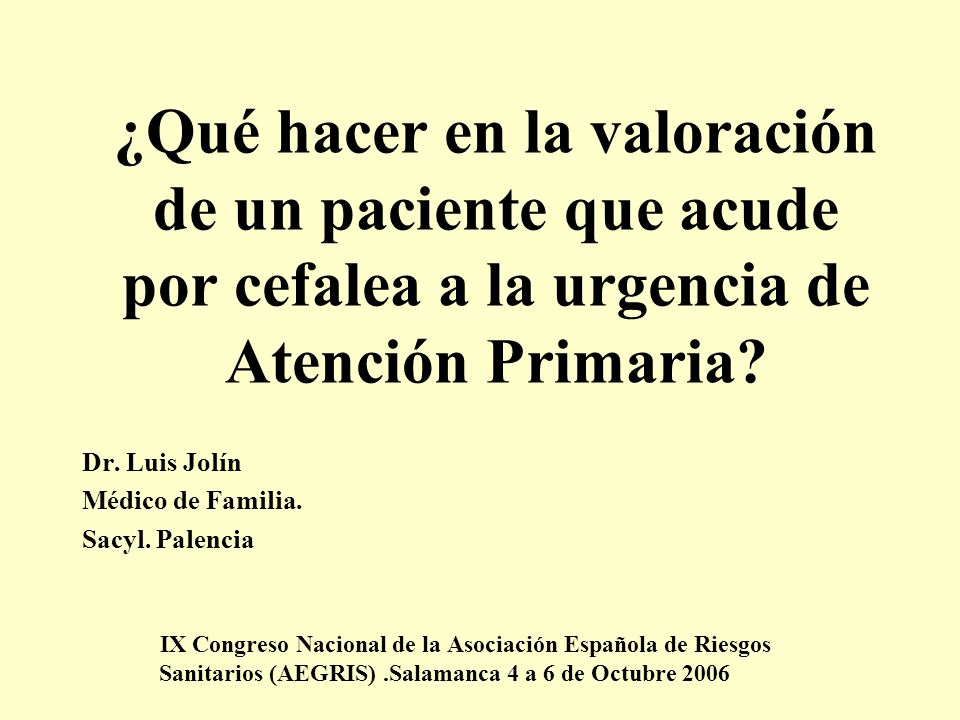 ¿Qué hacer en la valoración de un paciente que acude por cefalea a la urgencia de Atención Primaria