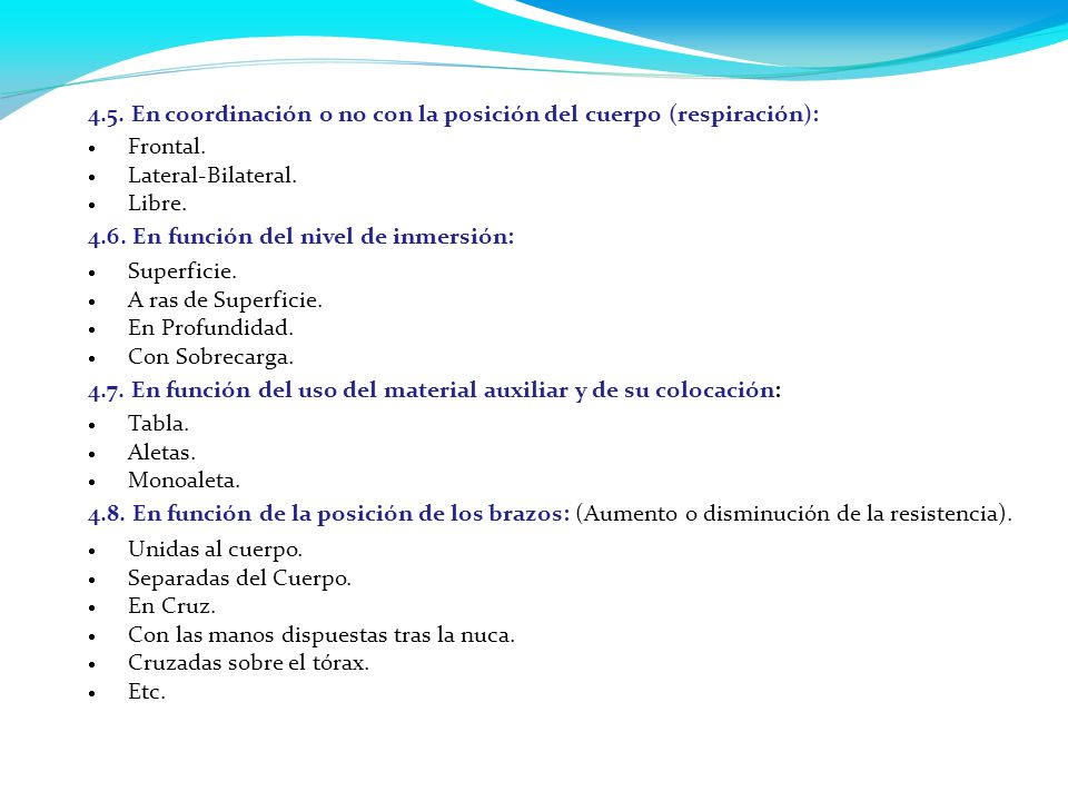 4.5. En coordinación o no con la posición del cuerpo (respiración):