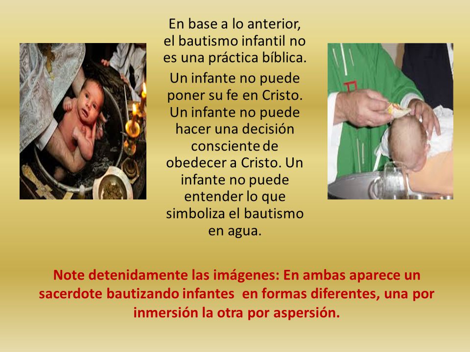 En base a lo anterior, el bautismo infantil no es una práctica bíblica