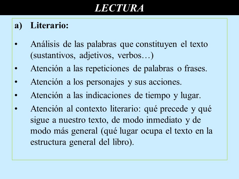 LECTURA Literario: Análisis de las palabras que constituyen el texto (sustantivos, adjetivos, verbos…)