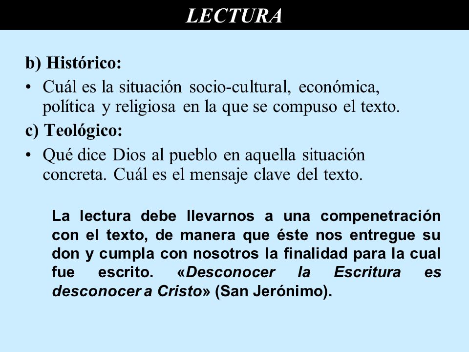 LECTURA b) Histórico: Cuál es la situación socio-cultural, económica, política y religiosa en la que se compuso el texto.