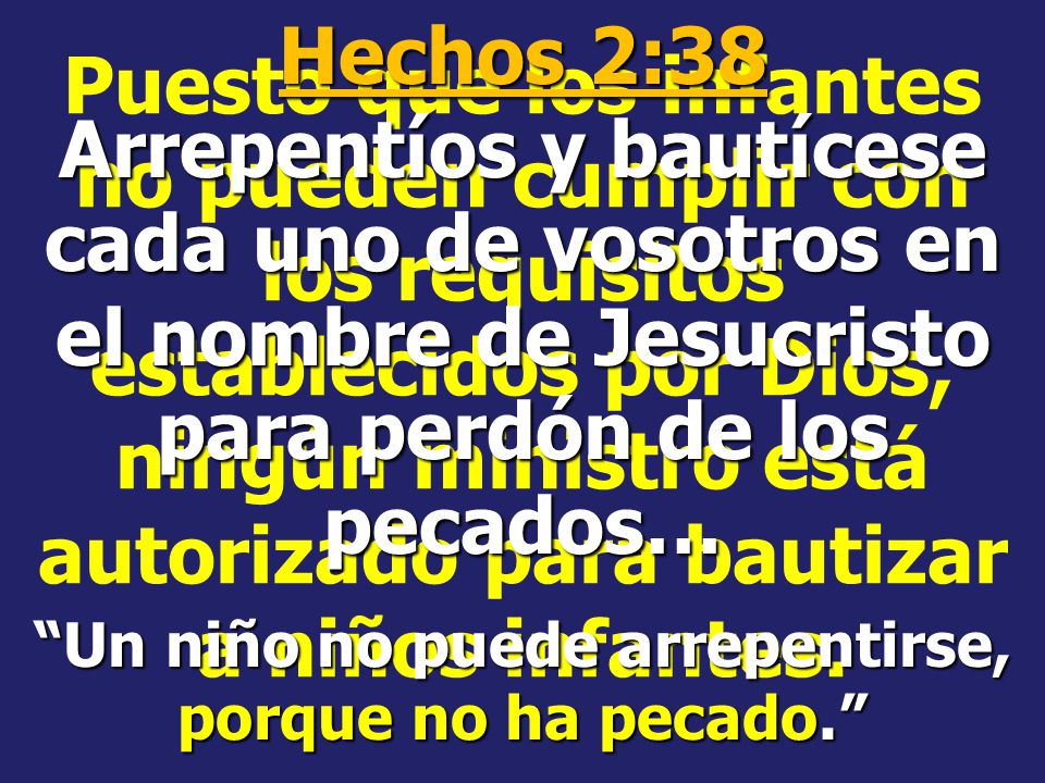 Un niño no puede arrepentirse, porque no ha pecado.