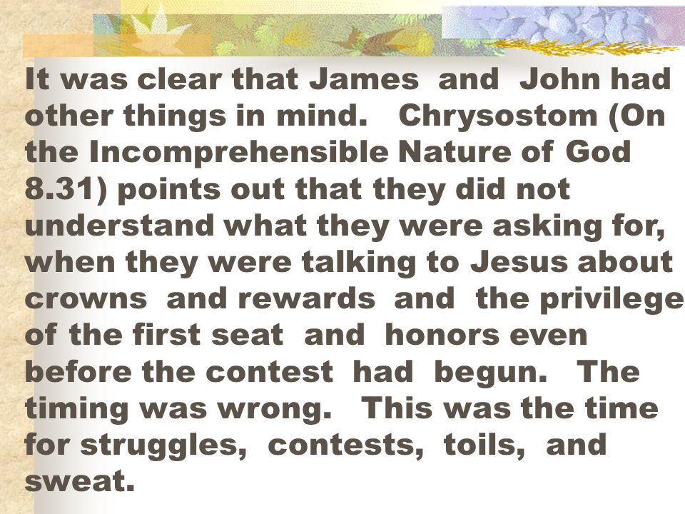 It was clear that James and John had other things in mind
