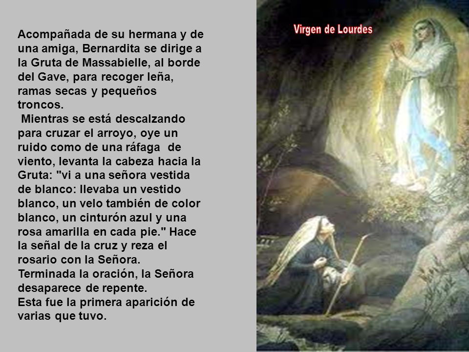 Terminada la oración, la Señora desaparece de repente.