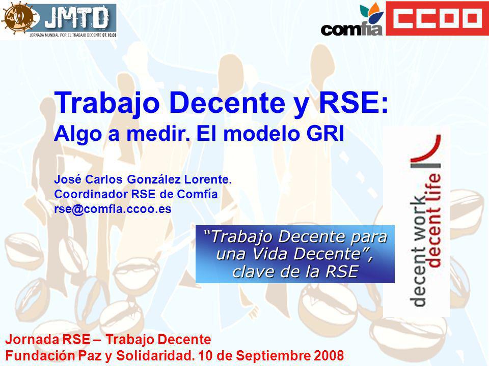 Trabajo Decente para una Vida Decente , clave de la RSE