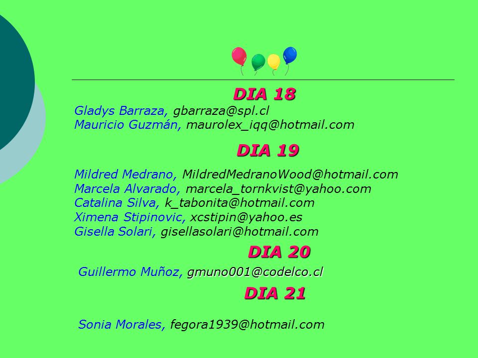 DIA 18 DIA 19 DIA 20 DIA 21 Gladys Barraza,