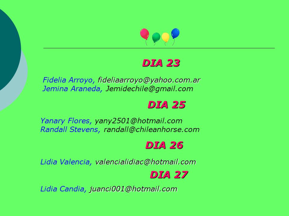 DIA 23 DIA 25 DIA 26 DIA 27 Fidelia Arroyo,