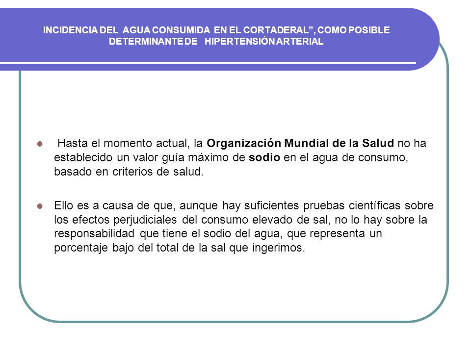 INCIDENCIA DEL AGUA CONSUMIDA EN EL CORTADERAL , COMO POSIBLE DETERMINANTE DE HIPERTENSIÓN ARTERIAL