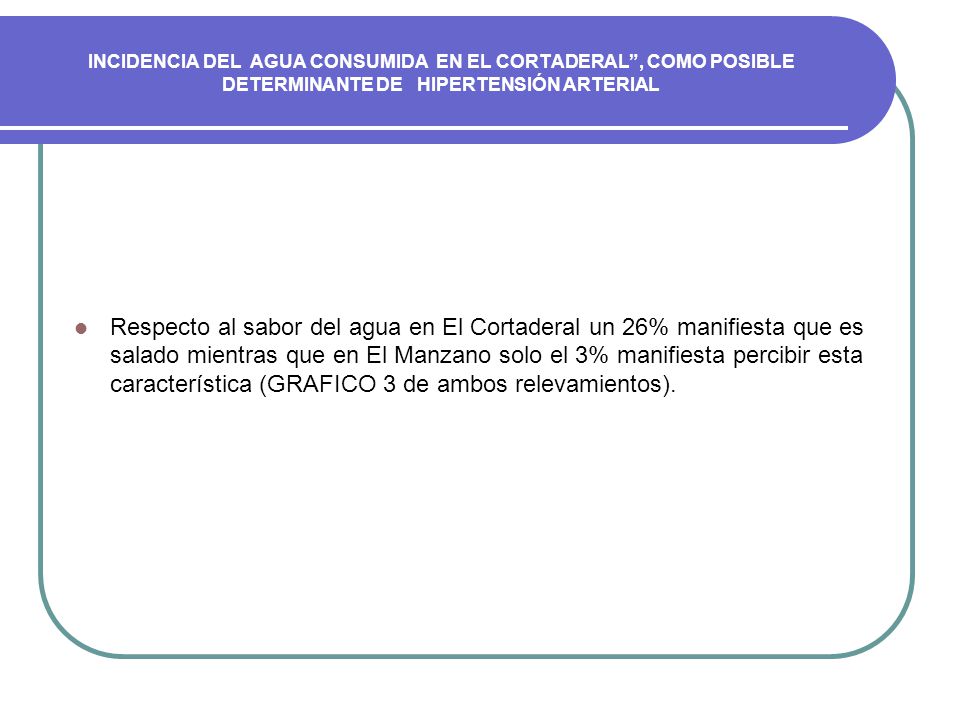INCIDENCIA DEL AGUA CONSUMIDA EN EL CORTADERAL , COMO POSIBLE DETERMINANTE DE HIPERTENSIÓN ARTERIAL