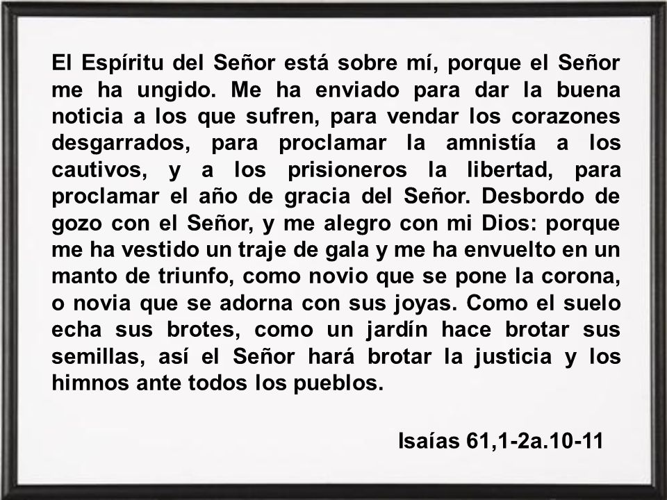 El Espíritu del Señor está sobre mí, porque el Señor me ha ungido