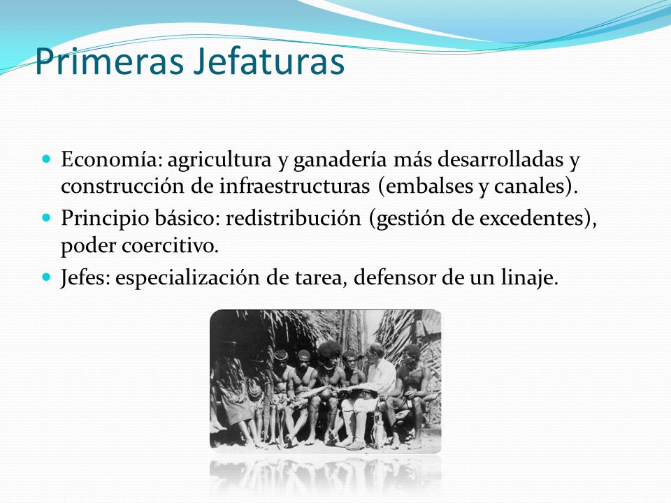 Primeras Jefaturas Economía: agricultura y ganadería más desarrolladas y construcción de infraestructuras (embalses y canales).