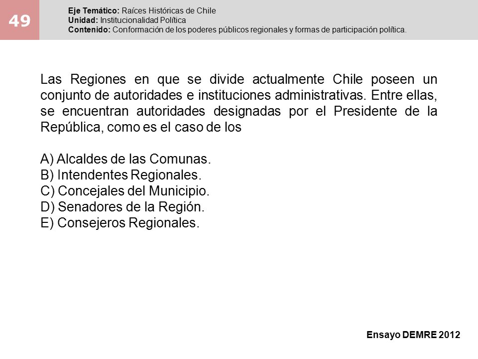 49 Eje Temático: Raíces Históricas de Chile. Unidad: Institucionalidad Política.