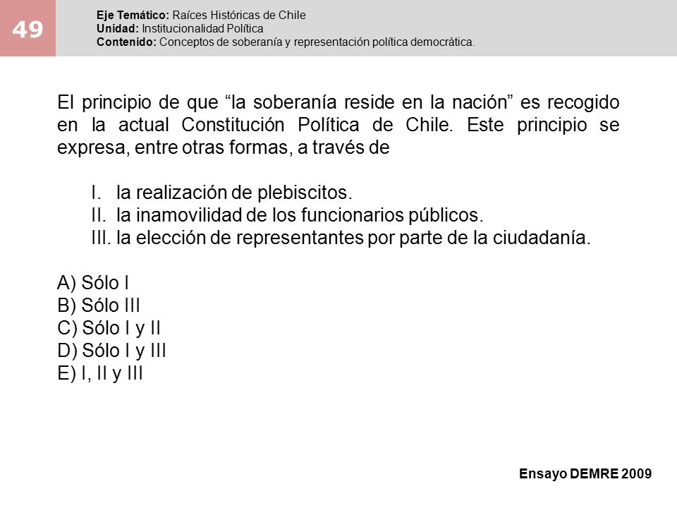 49 Eje Temático: Raíces Históricas de Chile. Unidad: Institucionalidad Política.