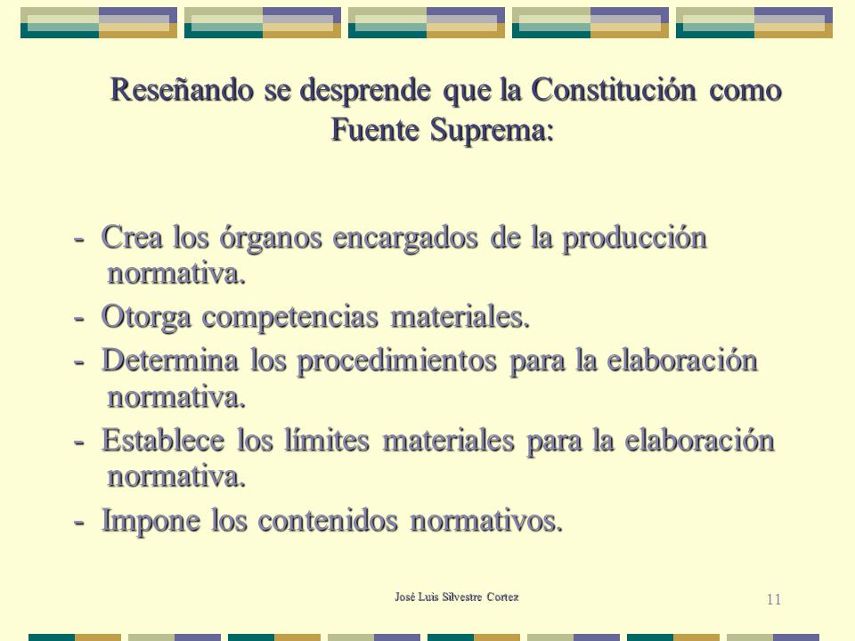 Reseñando se desprende que la Constitución como Fuente Suprema: