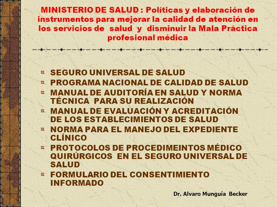 MINISTERIO DE SALUD : Políticas y elaboración de instrumentos para mejorar la calidad de atención en los servicios de salud y disminuir la Mala Práctica profesional médica