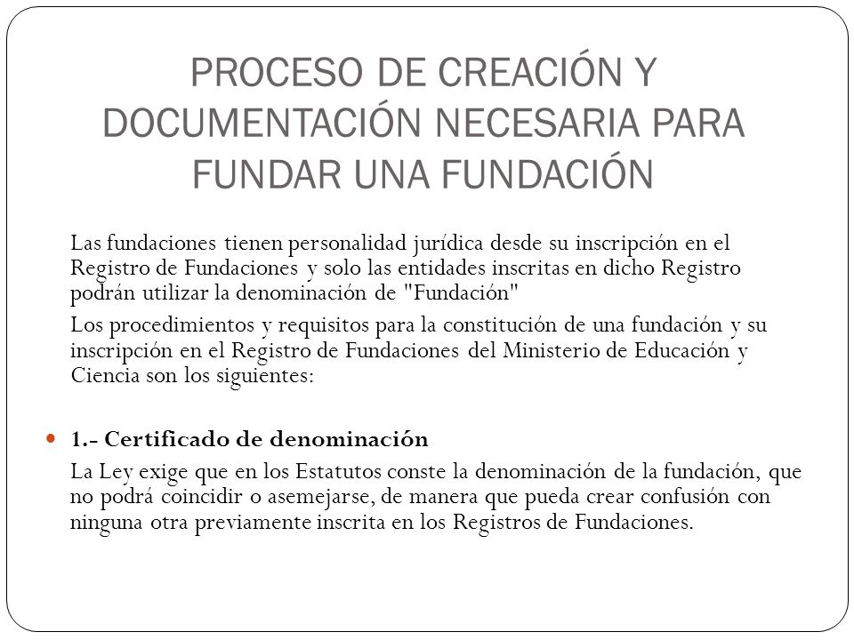 PROCESO DE CREACIÓN Y DOCUMENTACIÓN NECESARIA PARA FUNDAR UNA FUNDACIÓN