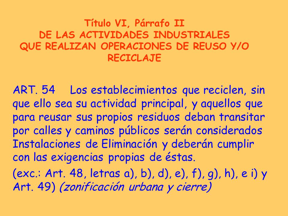 Título VI, Párrafo II DE LAS ACTIVIDADES INDUSTRIALES QUE REALIZAN OPERACIONES DE REUSO Y/O RECICLAJE