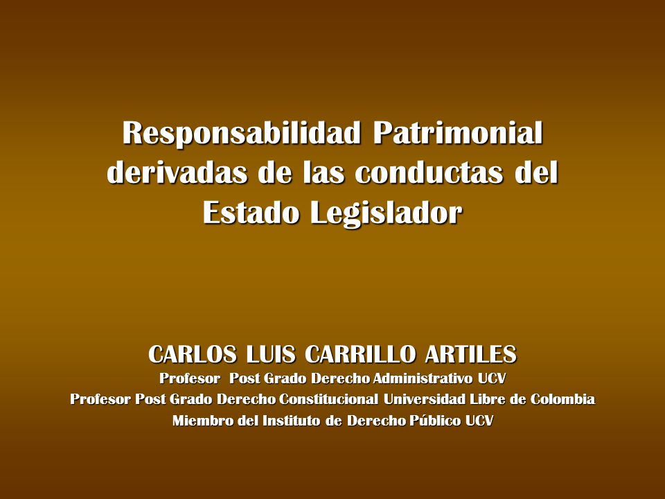 Responsabilidad Patrimonial derivadas de las conductas del Estado Legislador