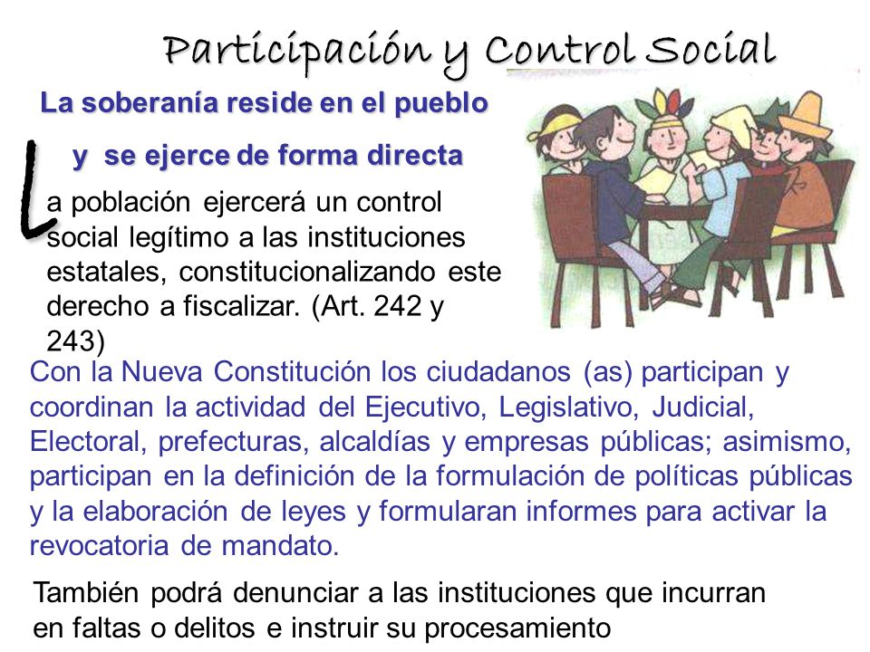l Participación y Control Social La soberanía reside en el pueblo
