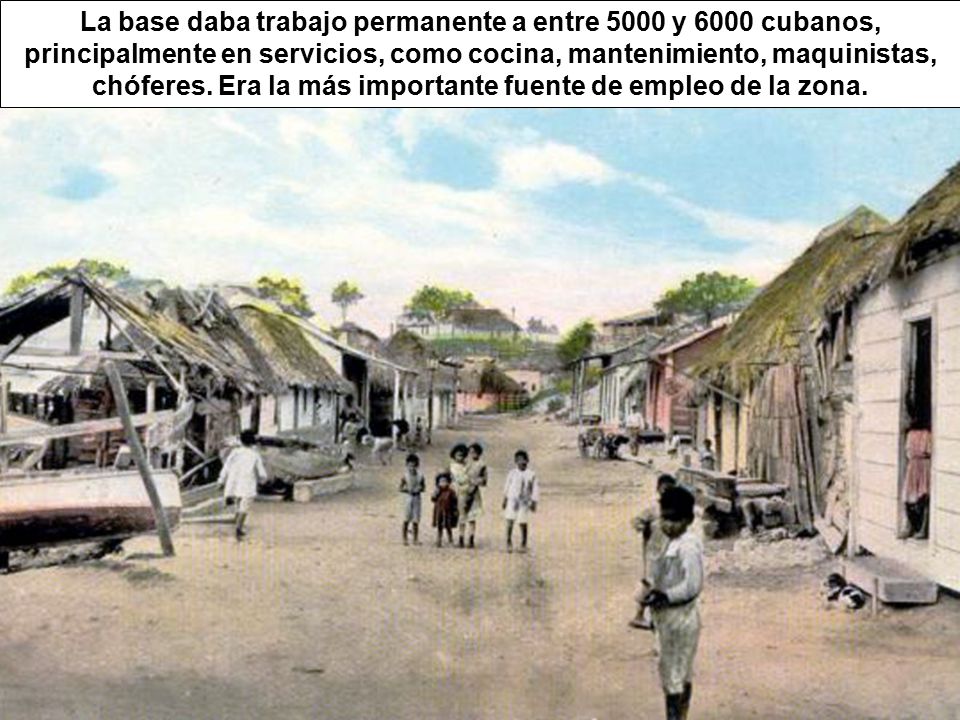 La base daba trabajo permanente a entre 5000 y 6000 cubanos, principalmente en servicios, como cocina, mantenimiento, maquinistas, chóferes.