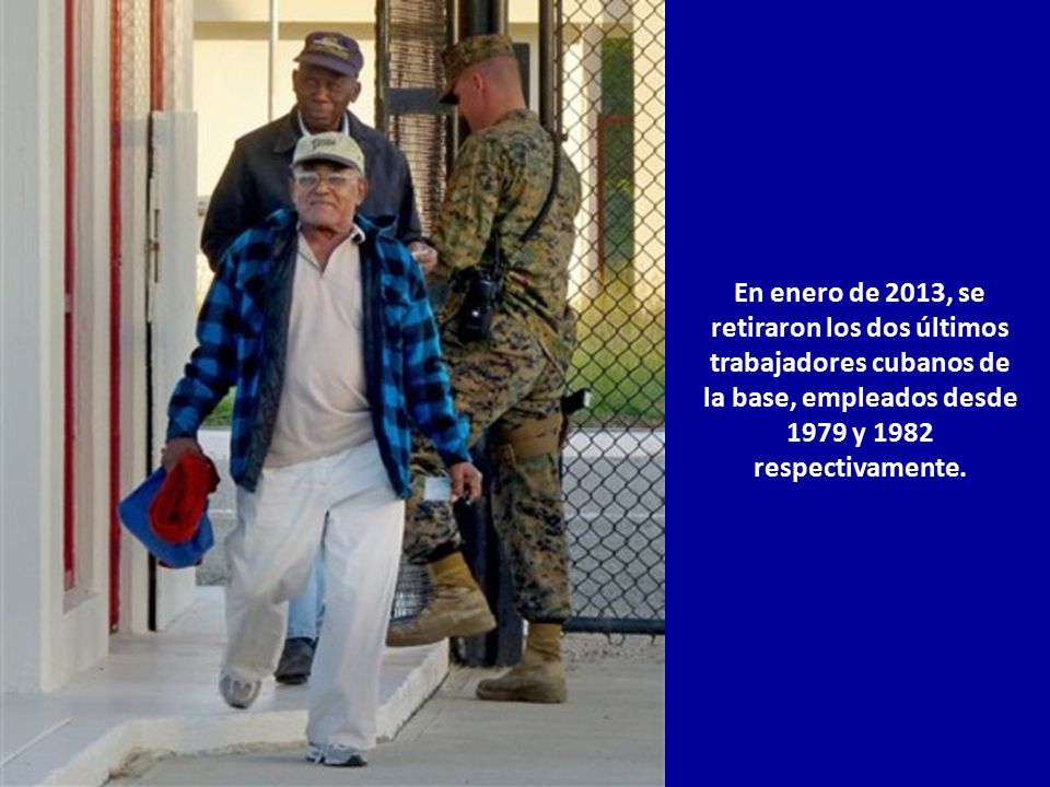 En enero de 2013, se retiraron los dos últimos trabajadores cubanos de la base, empleados desde 1979 y 1982 respectivamente.