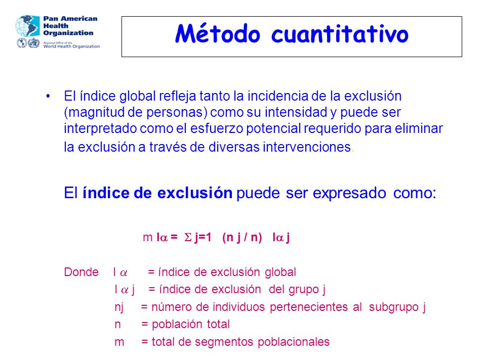 Método cuantitativo m I =  j=1 (n j / n) I j