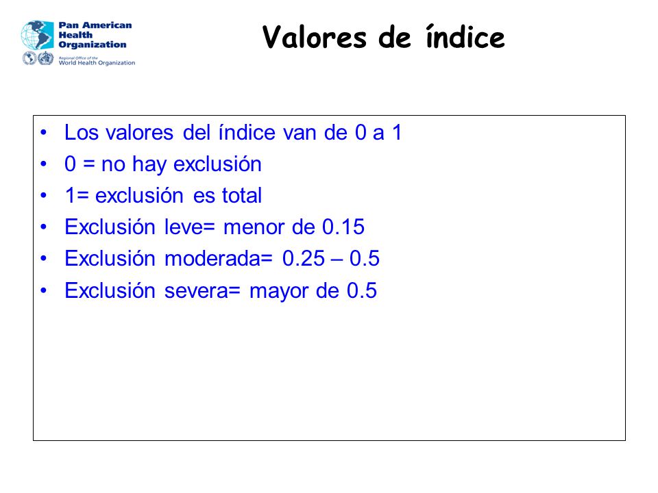 Valores de índice Los valores del índice van de 0 a 1