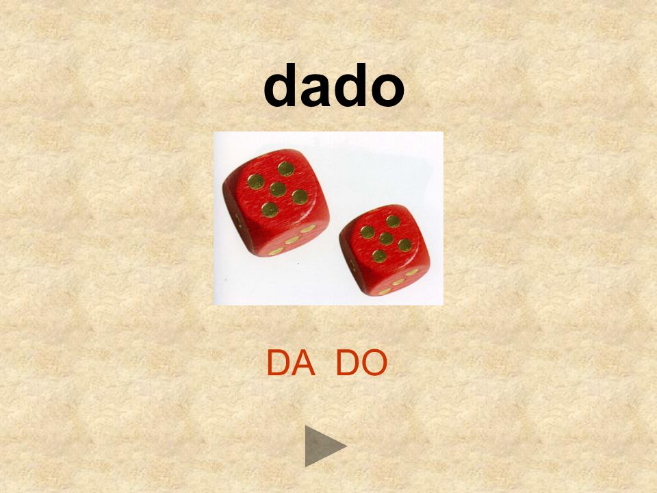 dado DA DO