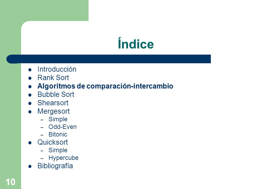 Índice Introducción Rank Sort Algoritmos de comparación-intercambio