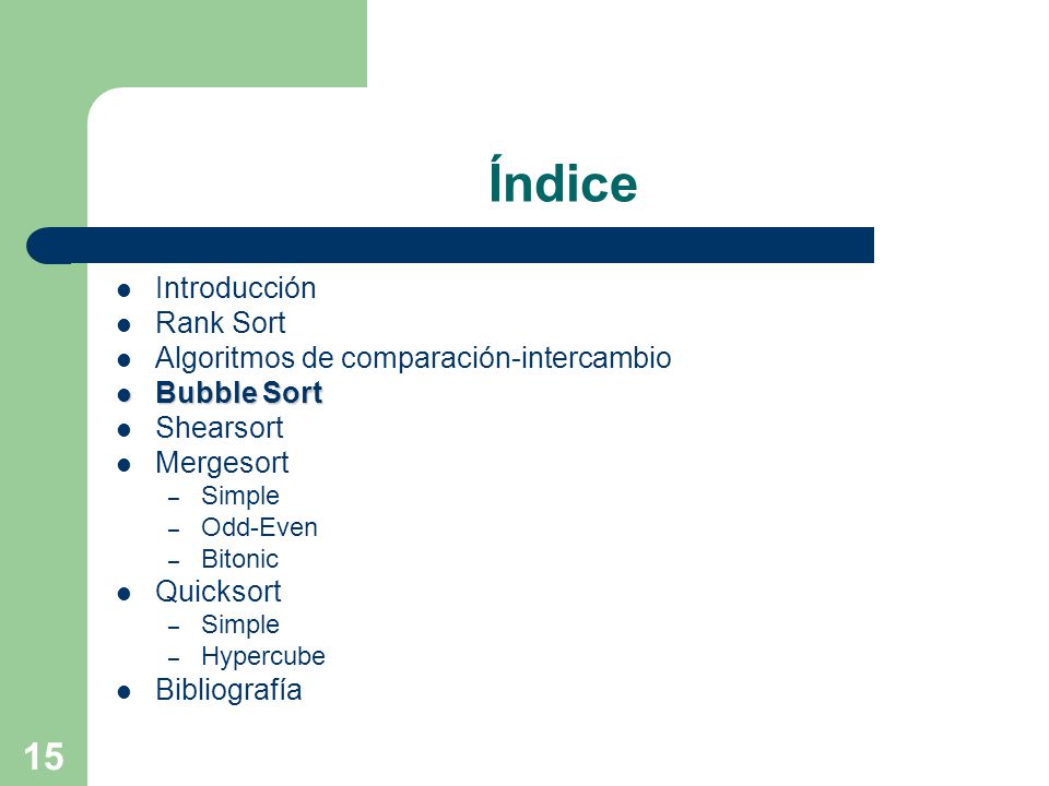 Índice Introducción Rank Sort Algoritmos de comparación-intercambio