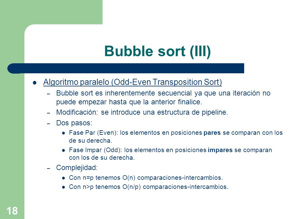Bubble sort (III) Algoritmo paralelo (Odd-Even Transposition Sort)