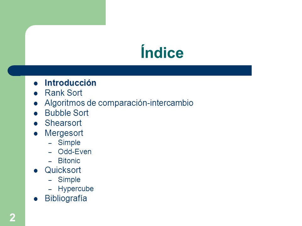 Índice Introducción Rank Sort Algoritmos de comparación-intercambio