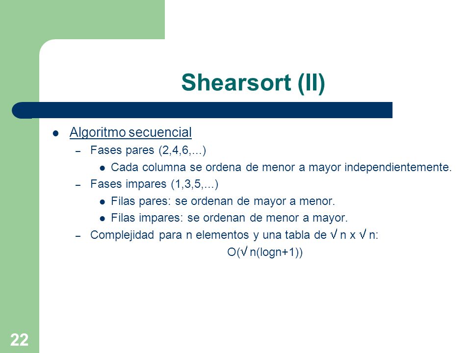 Shearsort (II) Algoritmo secuencial Fases pares (2,4,6,...)