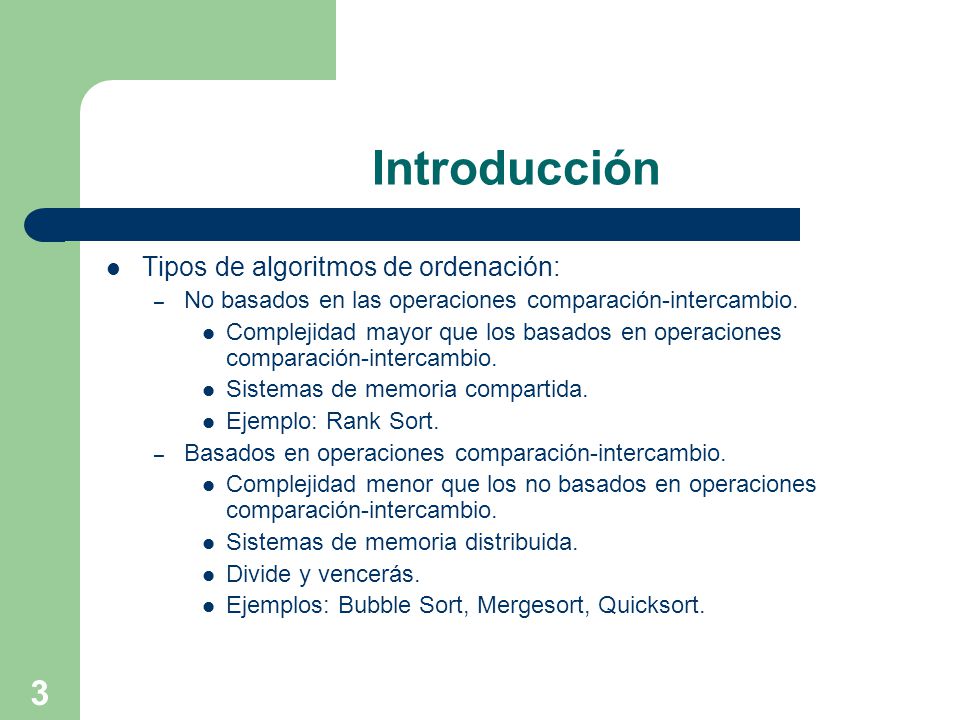 Introducción Tipos de algoritmos de ordenación: