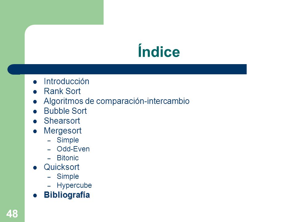 Índice Introducción Rank Sort Algoritmos de comparación-intercambio