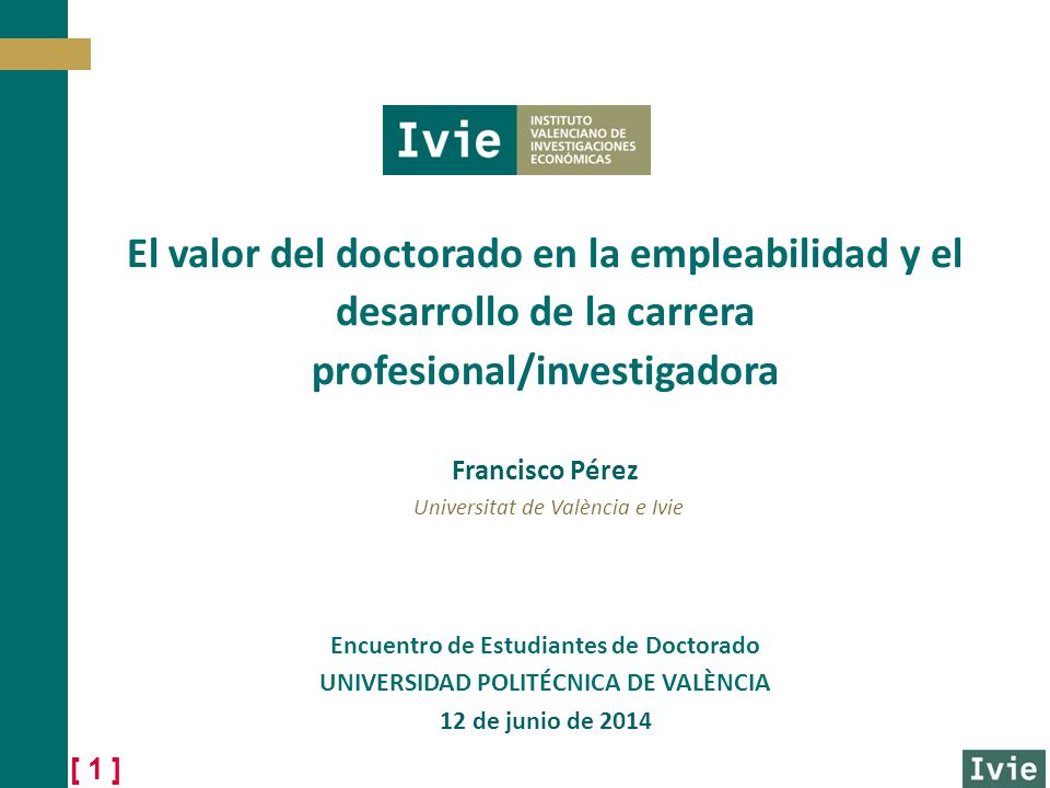 El valor del doctorado en la empleabilidad y el desarrollo de la carrera profesional/investigadora