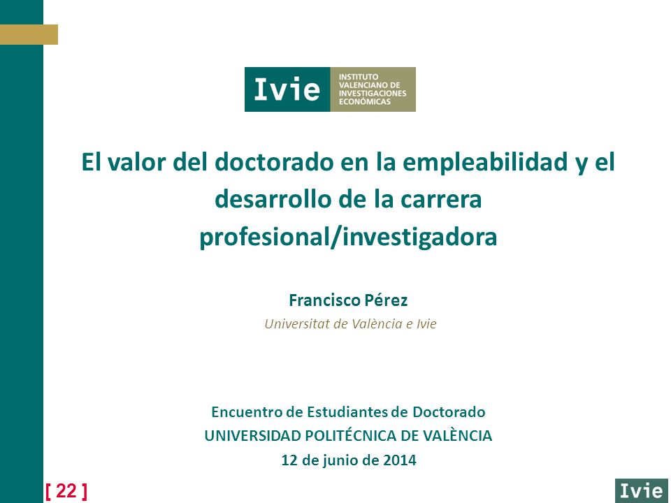 El valor del doctorado en la empleabilidad y el desarrollo de la carrera profesional/investigadora