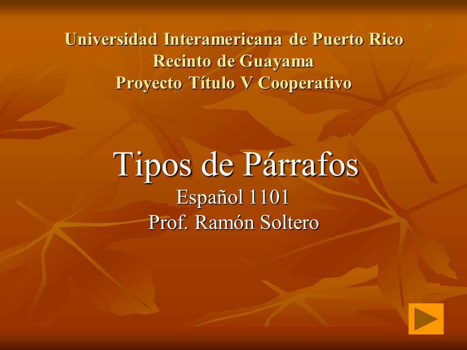 Tipos de Párrafos Español 1101 Prof. Ramón Soltero