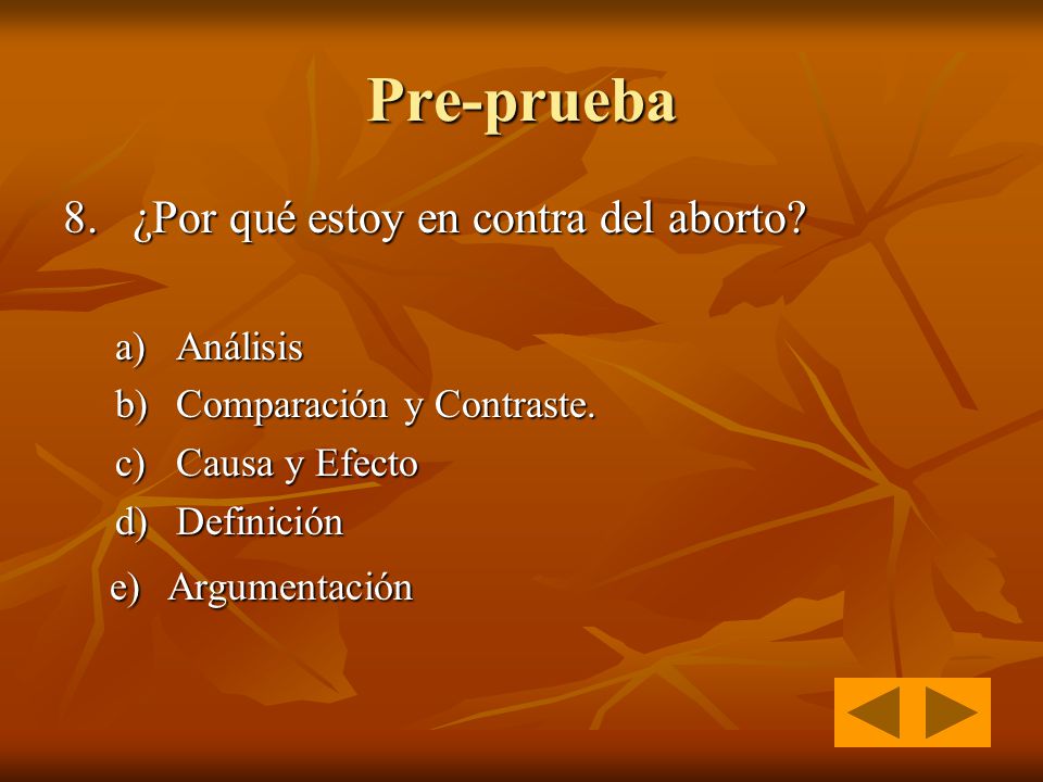 Pre-prueba 8. ¿Por qué estoy en contra del aborto e) Argumentación
