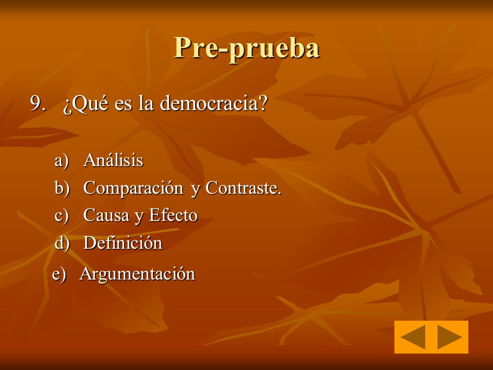 Pre-prueba 9. ¿Qué es la democracia e) Argumentación a) Análisis