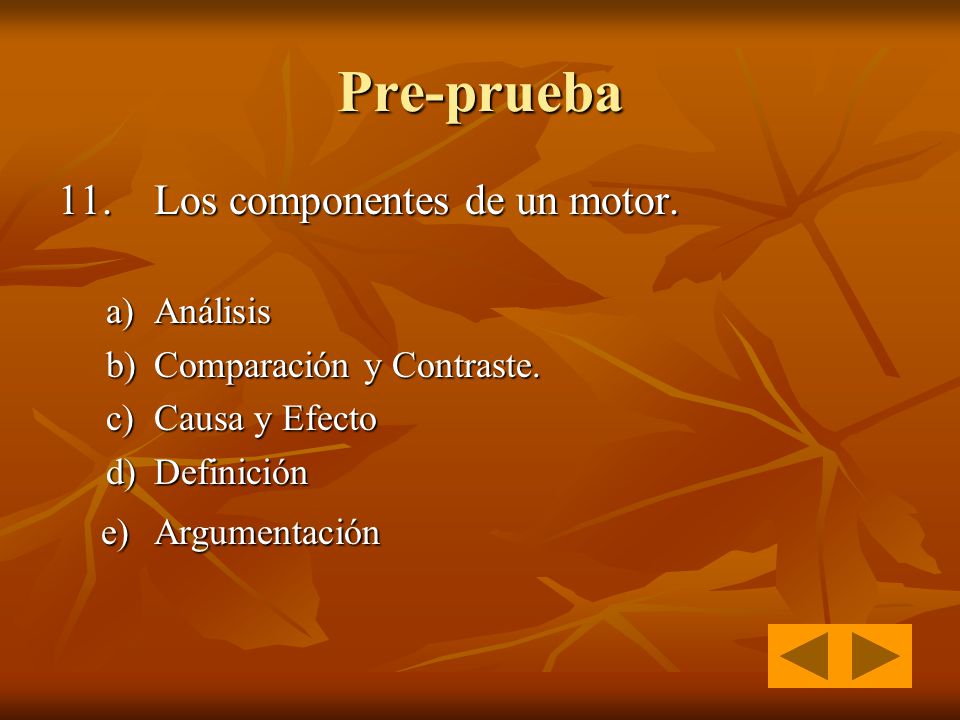 Pre-prueba 11. Los componentes de un motor. e) Argumentación