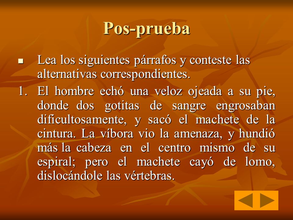 Pos-prueba Lea los siguientes párrafos y conteste las alternativas correspondientes.