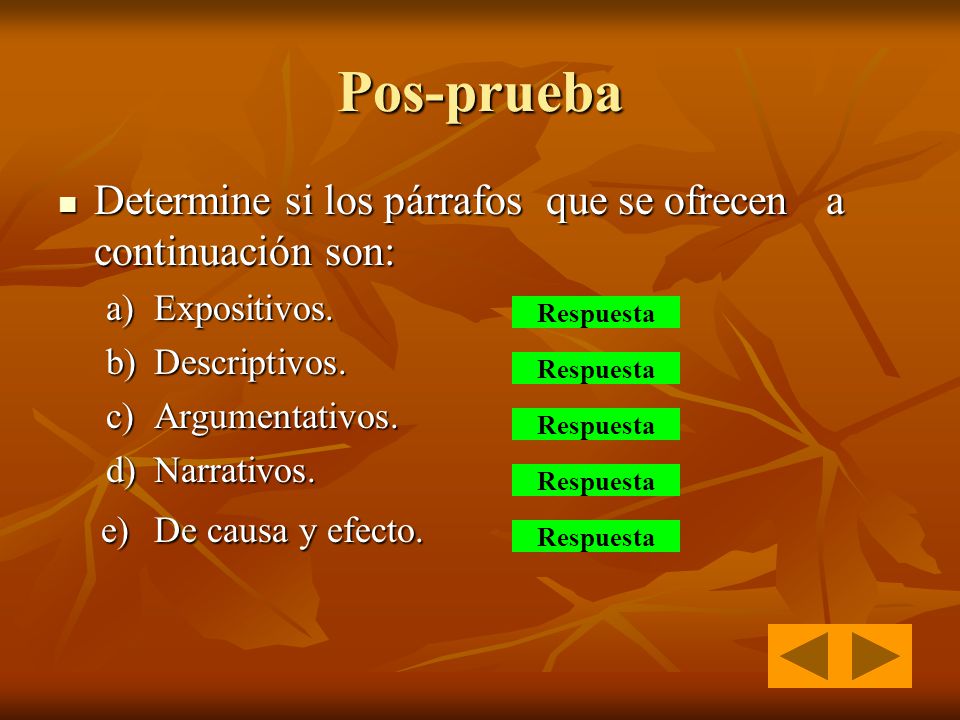 Pos-prueba Determine si los párrafos que se ofrecen a continuación son: a) Expositivos. b) Descriptivos.