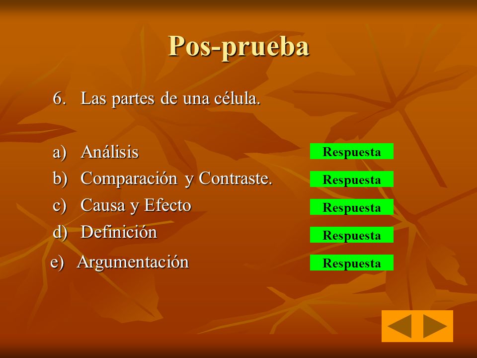 Pos-prueba e) Argumentación 6. Las partes de una célula. a) Análisis