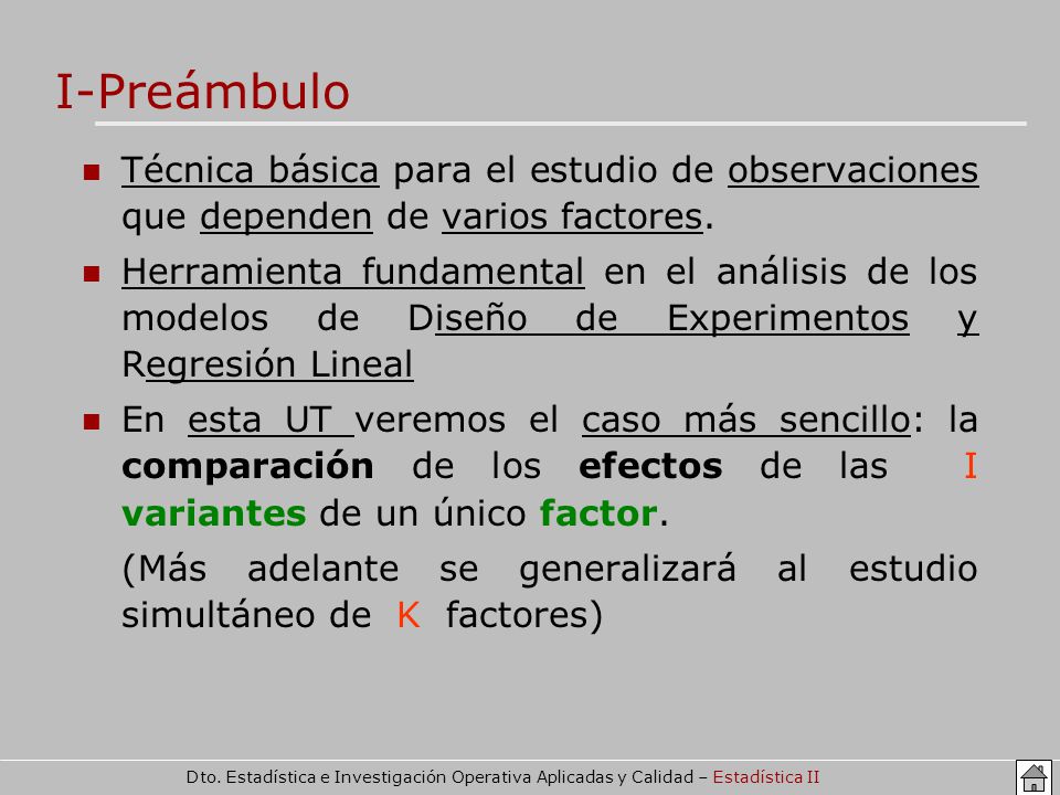 I-Preámbulo Técnica básica para el estudio de observaciones que dependen de varios factores.