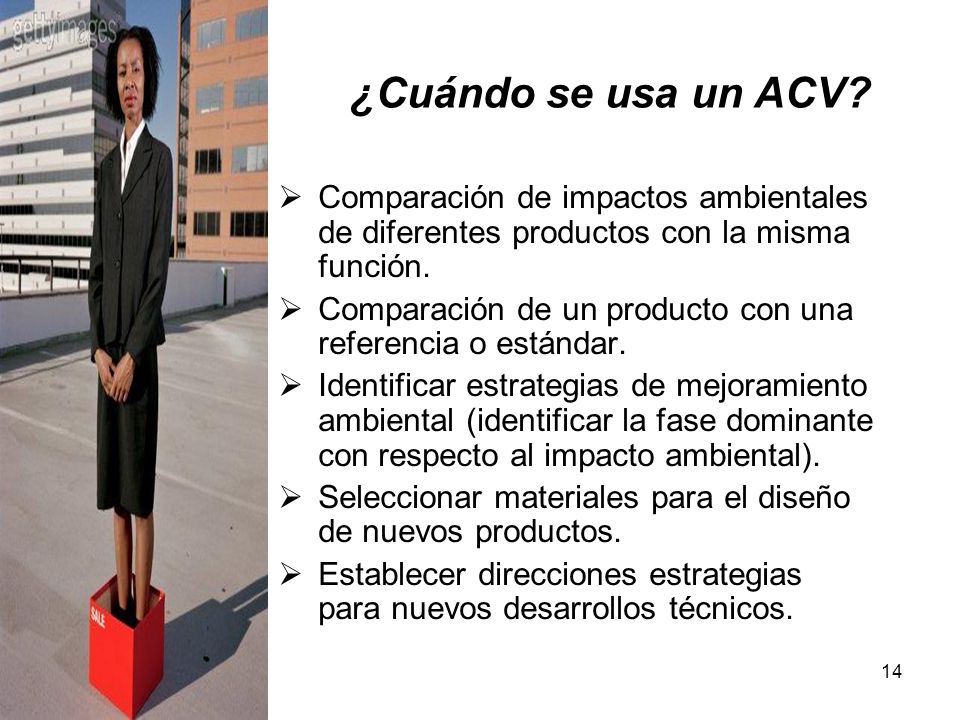¿Cuándo se usa un ACV Comparación de impactos ambientales de diferentes productos con la misma función.