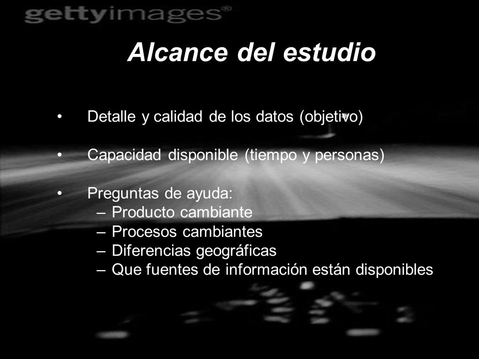 Alcance del estudio Detalle y calidad de los datos (objetivo)