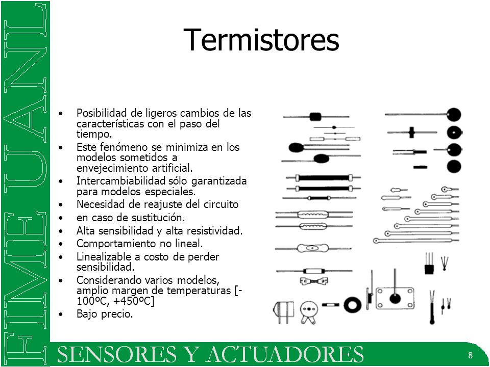Termistores Posibilidad de ligeros cambios de las características con el paso del tiempo.