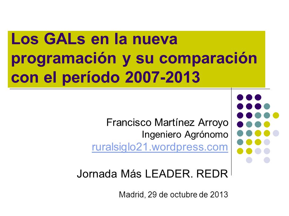Los GALs en la nueva programación y su comparación con el período